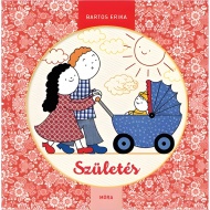 Móra: Bartos Erika - Születés mesekönyv