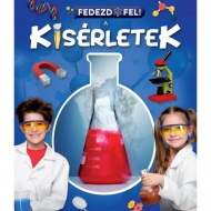 Fedezd fel! - A kísérletek ismeretterjesztő könyv