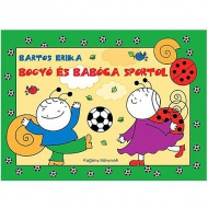 Bogyó és Babóca sportol mesekönyv - Pagony