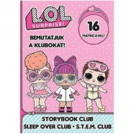 L.O.L. Surprise! - Bemutatjuk a Klubokat! - Mesekönyv, Pizsiparti, T.T.T.M. matricás foglalkoztató füzet