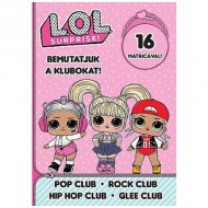 L.O.L. Surprise! - Bemutatjuk a Klubokat! - Pop, Rock, Hip-Hop, Énekkar matricás foglalkoztató füzet