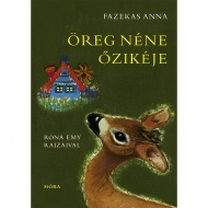 Móra: Fazekas Anna - Öreg néne őzikéje mesekönyv