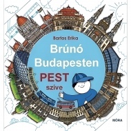 Móra: Bartos Erika - Brúnó Budapesten 3. - Budapest szíve