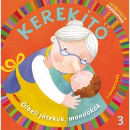 Móra: J. Kovács Judit - Kerekítő 4. – Ölbeli játékok, mondókák letölthető hanganyaggal