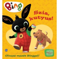 Móra: Bing - Szia, kutyus! - Olvass mesét Binggel!