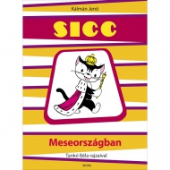 Móra: Kálmán Jenő - Sicc Meseországban képes mesekönyv