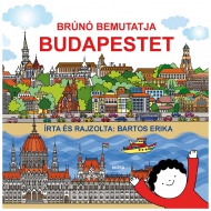 Móra: Bartos Erika - Brúnó bemutatja Budapestet